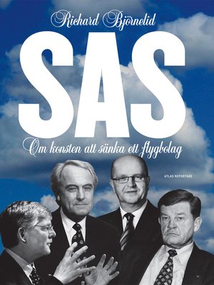 cover image of SAS – Om konsten att sänka ett flygbolag